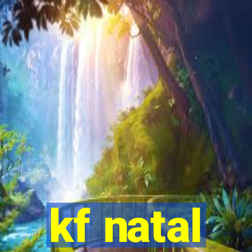 kf natal